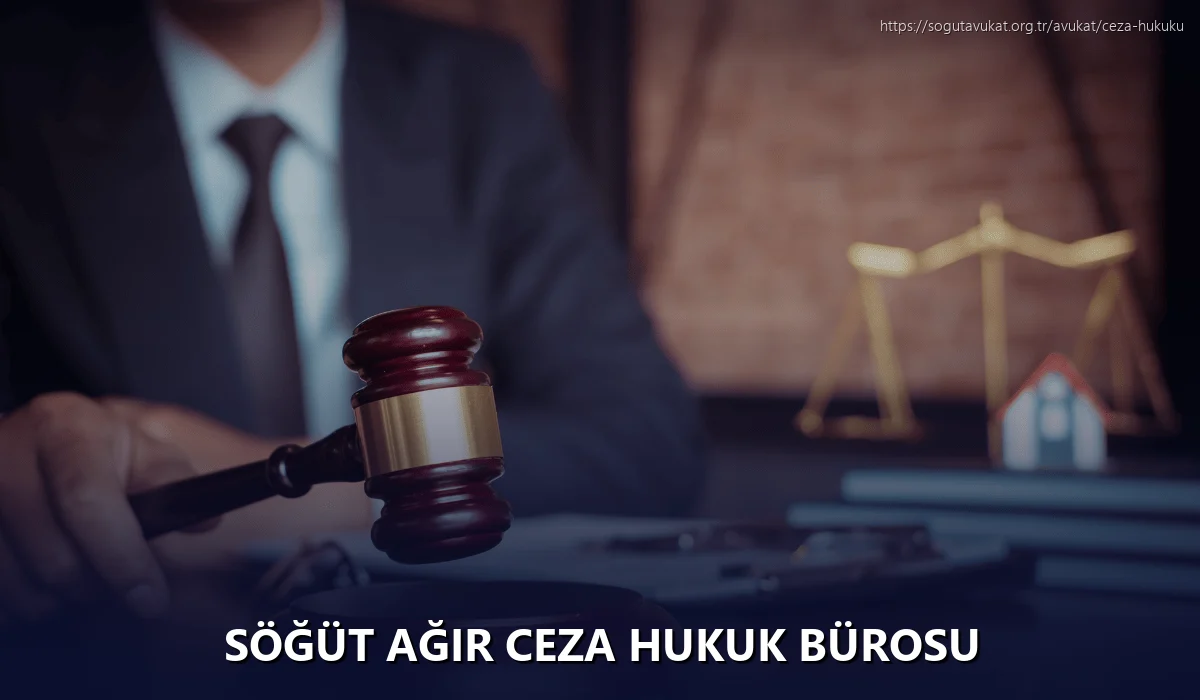 Söğüt Ağır Ceza Hukuk Bürosu