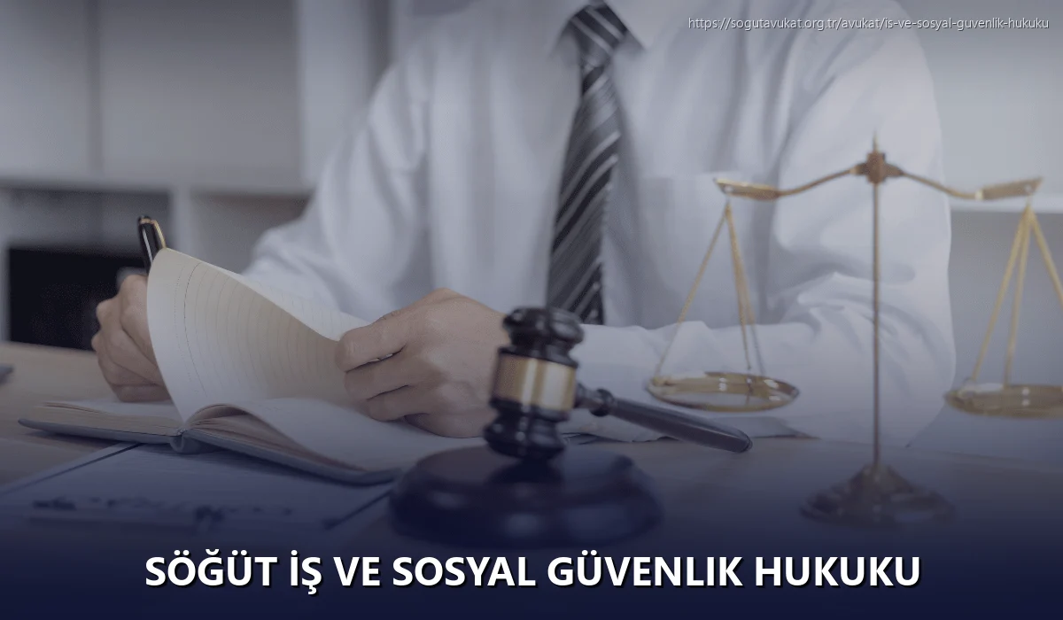 Söğüt İş ve Sosyal Güvenlik Hukuku