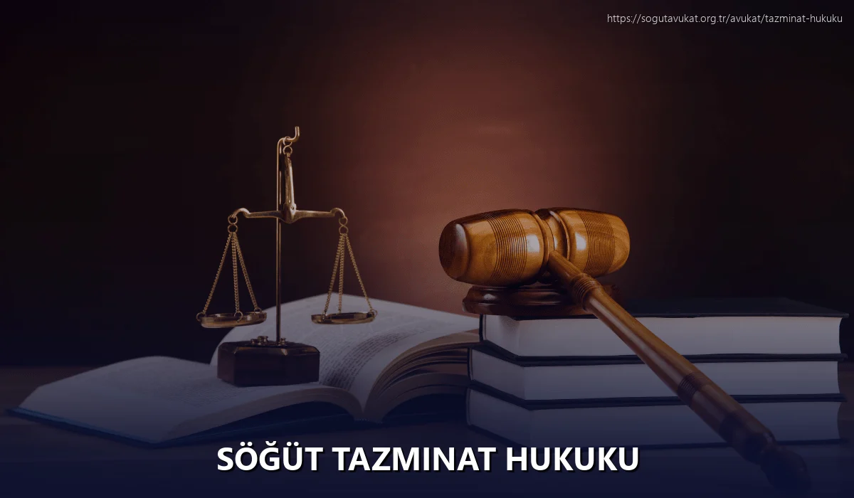 Söğüt Tazminat Hukuku