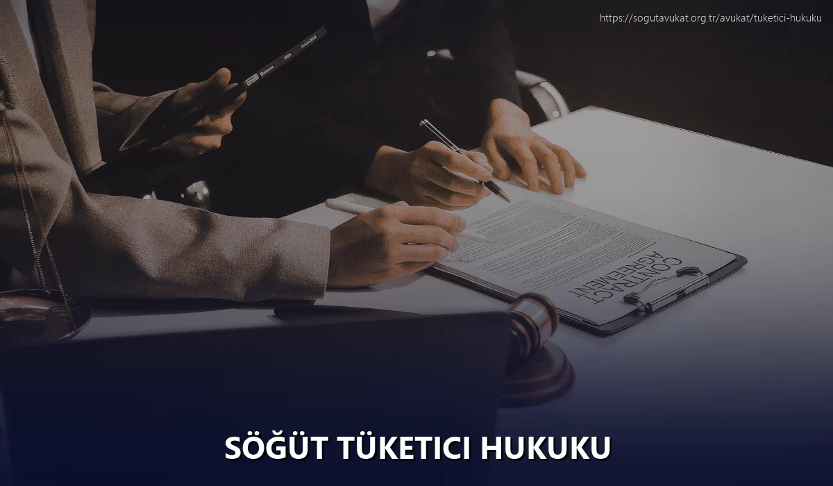 Söğüt Tüketici Hukuku